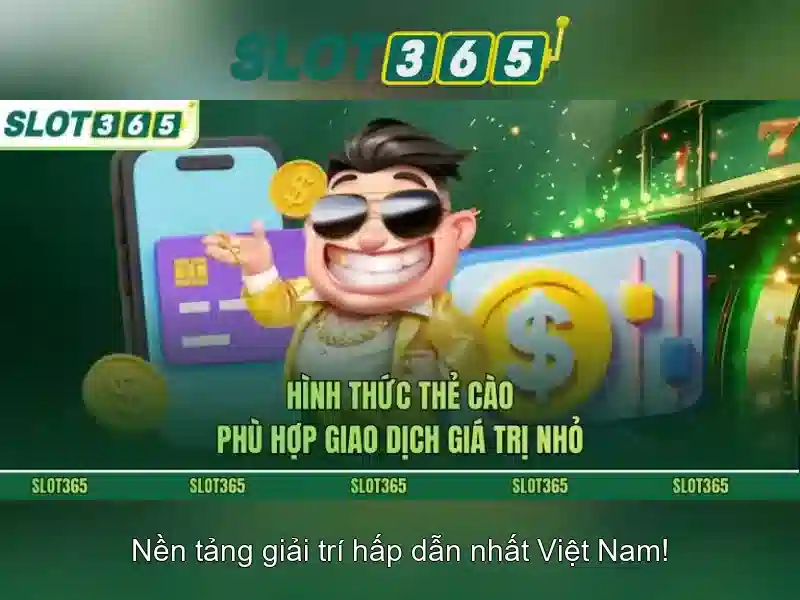 Trải nghiệm Slot365 VIP