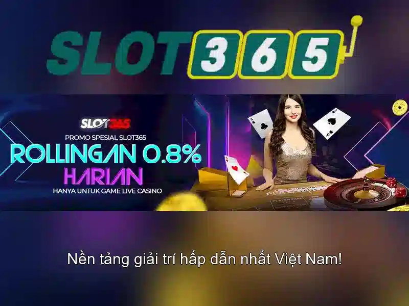 trải nghiệm slot365