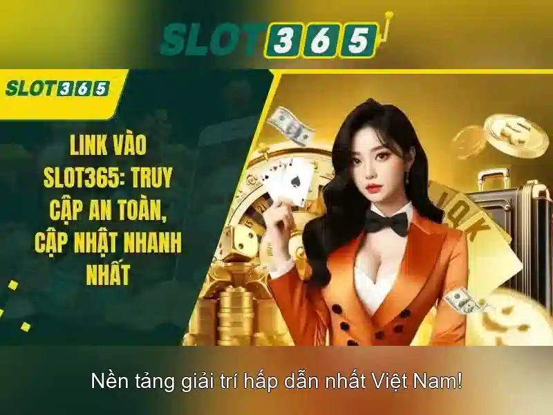 Các Trò Chơi Slot365 Nổi Bật Tại Slot365 Casino
