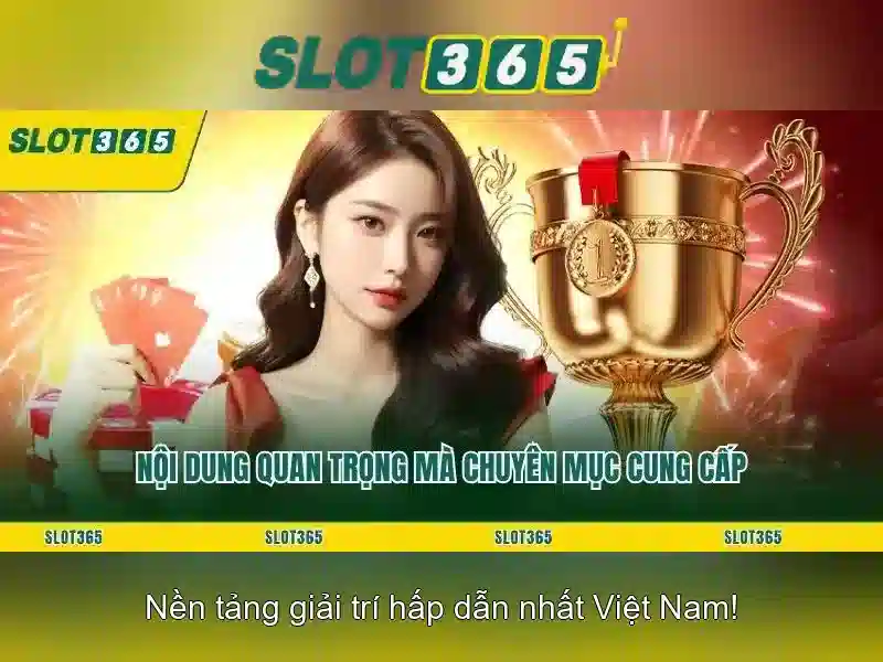 Trải Nghiệm Game Slot365