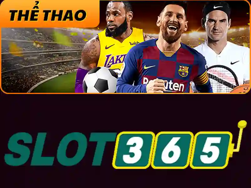 Trải nghiệm Slot365