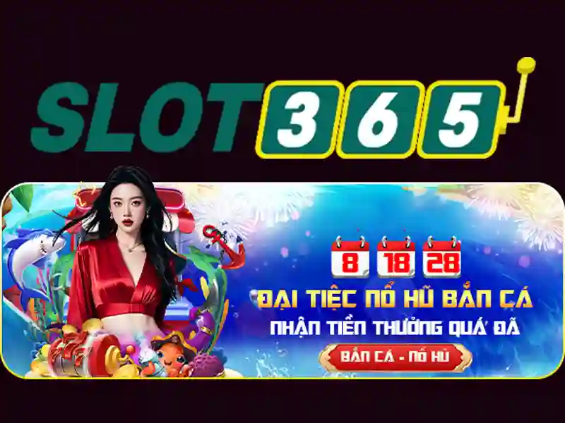 SLOT365 – Trải Nghiệm Slot Đỉnh Cao
