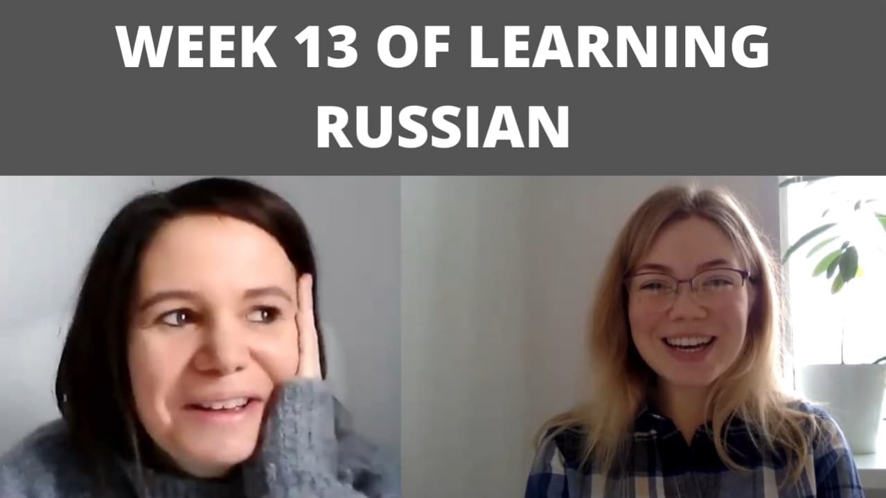 Speaking progress of week 13 of Russian challenge