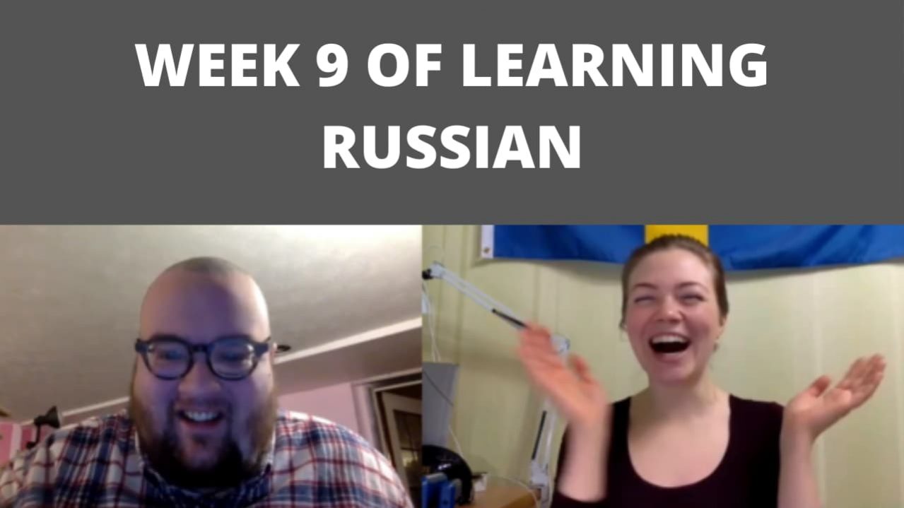 Speaking progress of week 9 of Russian challenge
